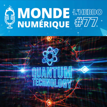 [L'HEBDO 04/02/23] La France en pointe dans le quantique