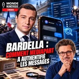 Bardella : comment Mediapart a authentifié les messages (📆 L'HEBDO 03/10/26)