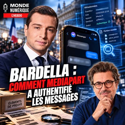 Bardella : comment Mediapart a authentifié les messages (📆 L'HEBDO 03/10/26)