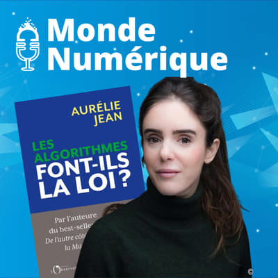 Les dessous des algorithmes (Aurélie Jean, entrepreneuse en IA) [REDIF]