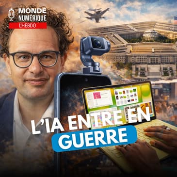 📆 L'HEBDO 07/03 - L’IA dans la guerre : entre défense, éthique et business