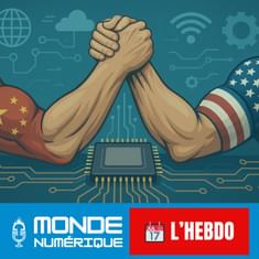 📆 L’HEBDO 08/11 – IA, robots, microprocesseurs : Etats-Unis et Chine au coude à coude