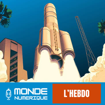 L'HEBDO (13 juillet 24) : Spécial Ariane 6 et space tech
