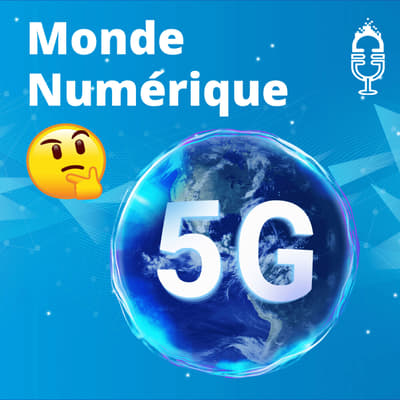🧠 Tout comprendre - La 5G, de la polémique à la réalité