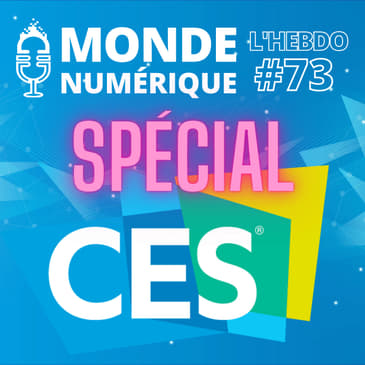 [L'HEBDO 07/01/23] Spécial CES de Las Vegas 2023