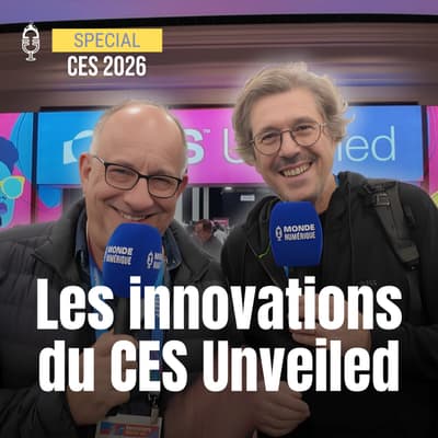 ⭐️ CES 26 - La foire aux innovations du CES Unveiled (avec François Sorel, Tech&Co)