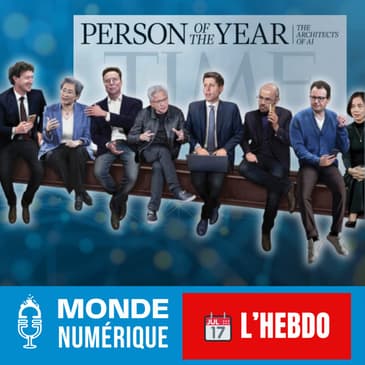 📆 L’HEBDO 13/12 – Les architectes de l’IA accélèrent, l’Europe résiste, la Chine avance