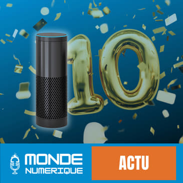 [Actu] Alexa fête ses 10 ans... Et maintenant ?