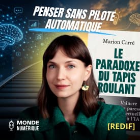 🎤 Pourquoi l'IA peut nous rendre moins intelligents (Marion Carré, Askmona) [REDIF]