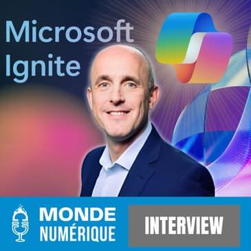 🎤 Interview – L’IA devient la nouvelle interface, selon Microsoft (Xavier Perret)