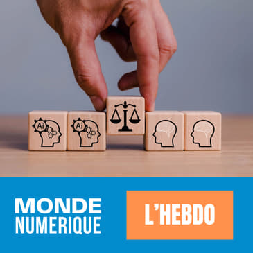 L'HEBDO : Mobilisation générale pour la régulation de l'IA