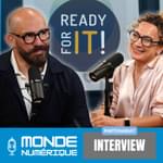 🎤 Interview - Ready for IT : Cybersécurité et souveraineté numérique, les nouveaux défis des DSI (Maria Iacono, Arnaud Philippe)