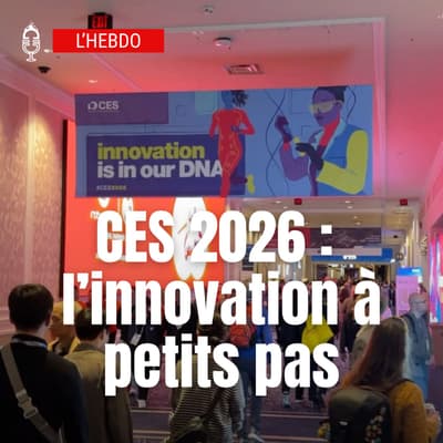 📆 L'HEBDO 10/01 - Récap CES 2026 : beaucoup de promesses, peu de révolutions