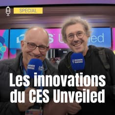 ⭐️ CES 26 - La foire aux innovations du CES Unveiled (avec François Sorel, Tech&Co)