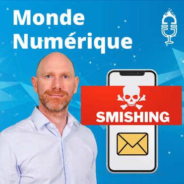 Smishing : cette arnaque par SMS qui nous concerne tous (Benoit Grunemwald, ESET)