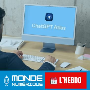 📆 L'HEBDO 25/10 - La bataille des navigateurs IA