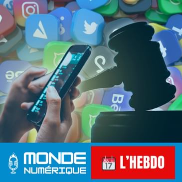 📆 L’HEBDO 01/11 – Haro sur les réseaux sociaux ! Faut-il tout réguler ?