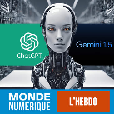 L'HEBDO (18 mai 24) : OpenAI et Google révolutionnent (encore) l'intelligence artificielle