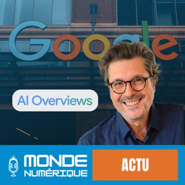📰 Actu / AI Overviews : Google transforme (encore) la recherche sur Internet