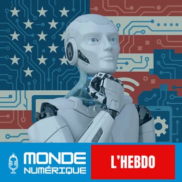 📆 L'HEBDO 26/04 - La tech américaine toujours en ébullition, sur fond de tension avec l'Europe