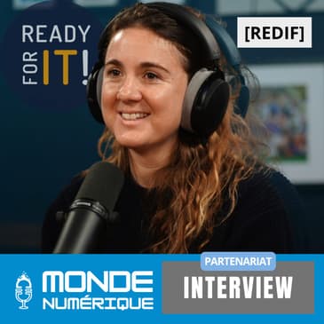 🎤 Interview - Ready For It : Intégrer l’IA dans son quotidien (Marjolaine Grondin, Bootcamp IA)  [REDIF]