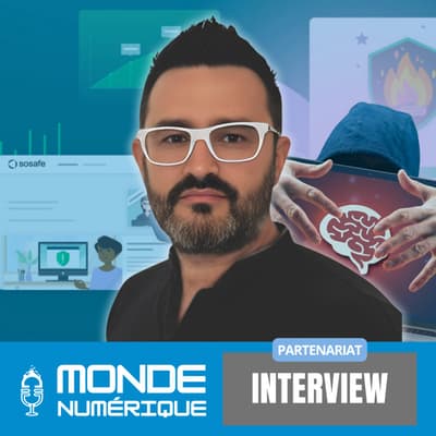 🎤 Interview – L’humain, première cible des cyberattaques modernes (Arnaud Loubatière, SoSafe)