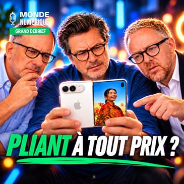 iPhone pliable : la magie Apple justifie-t-elle les compromis ? (☕️ Grand Debrief 30/09/26)