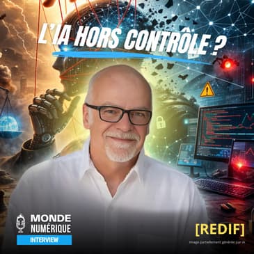 🎤 L’IA peut-elle échapper à ses créateurs ? (Frédéric Filloux, Les Echos, Deepnews) [REDIF]