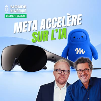 Meta lance ses lunettes et ses agents IA à l’assaut du quotidien (🇫🇷🇨🇦 Debrief Transat 25/09/26)
