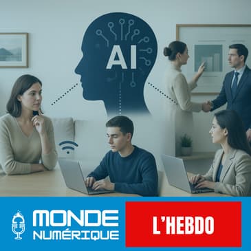 📆 L'HEBDO 06/09 - A la maison, au bureau, à l'école... De l'IA partout !