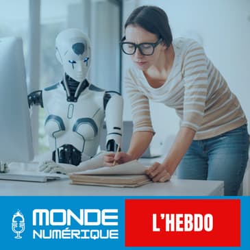 📆 L'HEBDO 05/07 - IA en entreprises : la France en retard ?