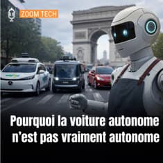 🔎 Pourquoi la voiture autonome n’est pas encore vraiment autonome (Zoom Tech)