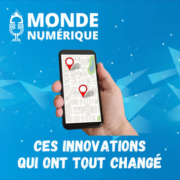 [Tech de rupture] Comment la géolocalisation a changé nos vies