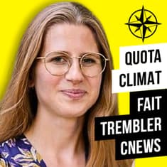 197. QuotaClimat fait payer Cnews ! (et les fake news climat)