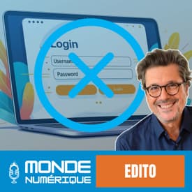 ✍️ Edito - La fin des mots de passe est proche