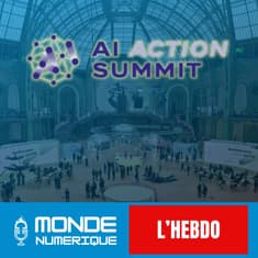 📆 L'HEBDO 15/02 - Spécial sommet pour l'action sur l'intelligence artificielle