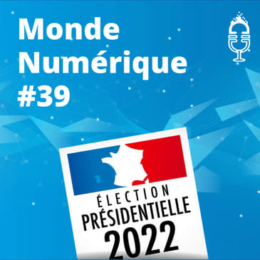 L'HEBDO #39 : Présidentielle et numérique - Vote en ligne - Cyberguerre