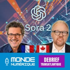 🇫🇷🇨🇦 Debrief Transat - Sora 2 : le TikTok des deepfakes par OpenAI