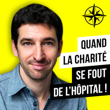 Rediff | Quand la Charité se Fout de l'Hôpital