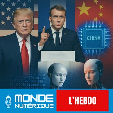 📆 L'HEBDO 17/05 - IA, puces et giga-contrats : la tech au cœur du jeu mondial