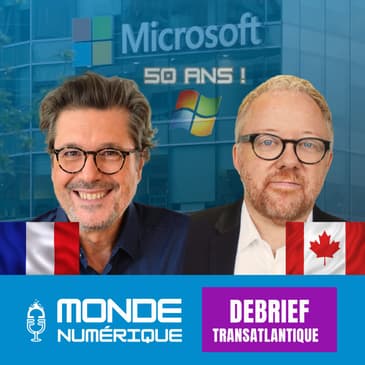 🇫🇷🇨🇦 Debrief Transat – 50 ans de Microsoft, tarifs douaniers et prix du numérique
