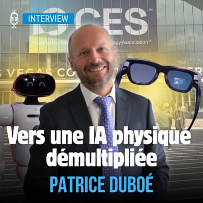 🎤 L’IA devient physique : small AI, robots et lunettes connectées au CES (Patrice Duboé, Capgemini)