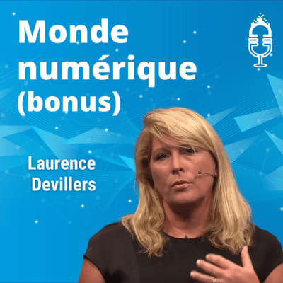 "Créer des chatbots trop humains est dangereux" - Laurence Devillers, Sorbonne/CNRS