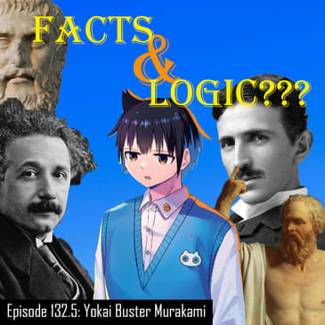 #132.5 This guy can out-talk spirits with facts and logic! Yokai Buster Murakami First Impressions