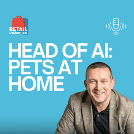 Inside Pets at Home's AI Transformation: What Agentic Shopping Changes for Retail