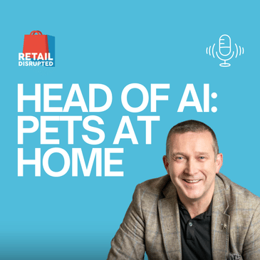 Inside Pets at Home's AI Transformation: What Agentic Shopping Changes for Retail