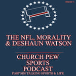 The NFL, Morality, and Deshaun Watson