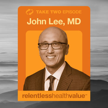 Take Two: EP438: Is It Mission and/or Margin? With John Lee, MD