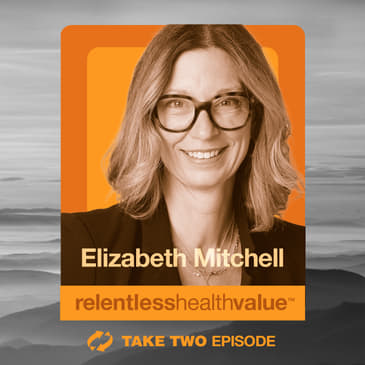 Take Two: EP436: Let’s Talk About TPA and Health Plan Inertia Instead of Jumbo Employer Inertia, With Elizabeth Mitchell