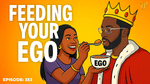 Episode 353: Feed My Ego